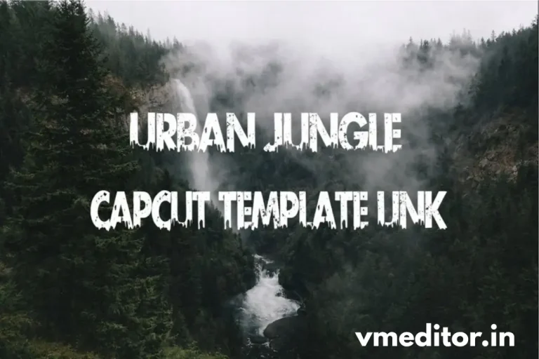 Urban Jungle Capcut Template