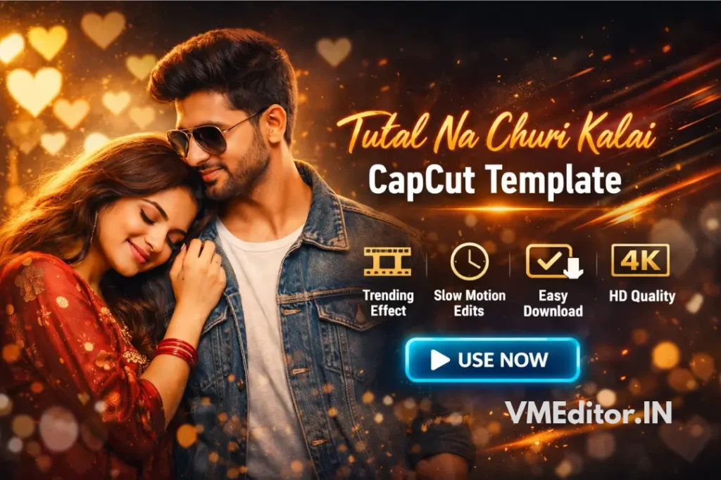 Tutal Na Churi Kalai CapCut Template