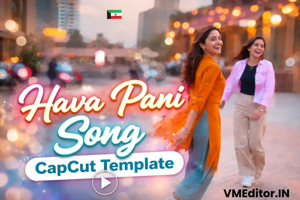 Hava Pani Song Capcut Template