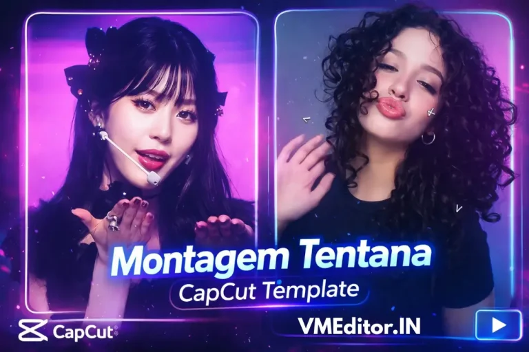 Montagem Tentana CapCut Template