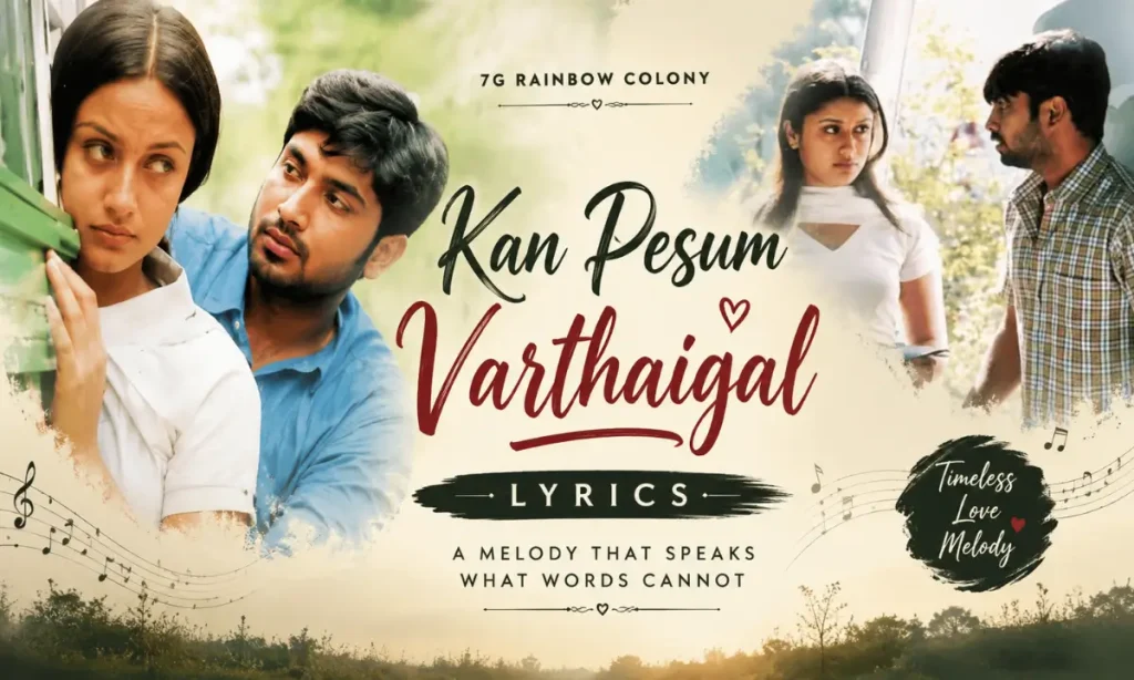 Kan Pesum Varthaigal Lyrics