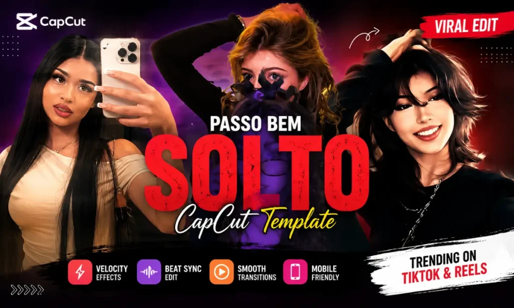 Passo Bem Solto CapCut Template